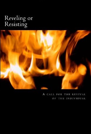 Reveling or Resisting: A Call for the Revival of the Individual