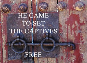 he came - set the captives free