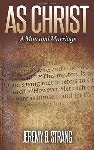 as-christ_-a-man-and-marriage-jeremy-b-strang
