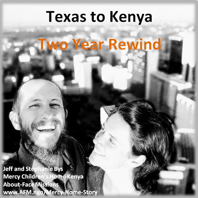 Texas to Kenya: A Two Year Rewind