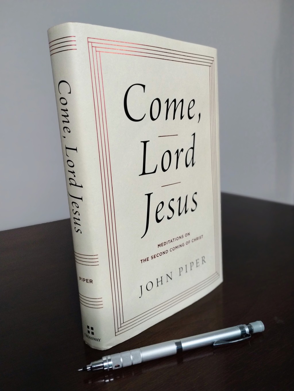 “Come, Lord Jesus” by John Piper | New Book